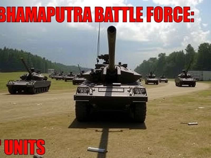 Various Units in Brahmaputra Battle Force Brahmaputra Battle Force Units